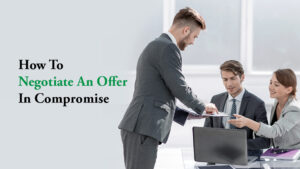 how-to-negotiate-an-offer-in-compromise