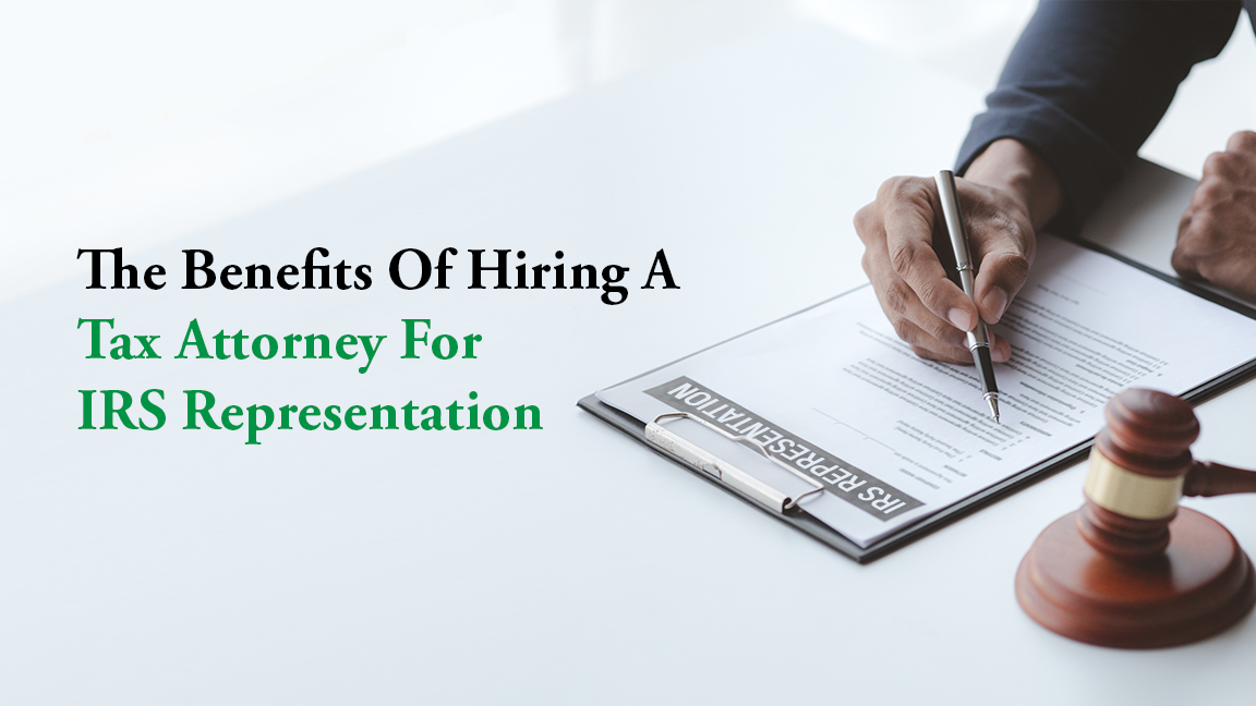05_The-benefits-of-hiring-a-tax-attorney-for-IRS-representation